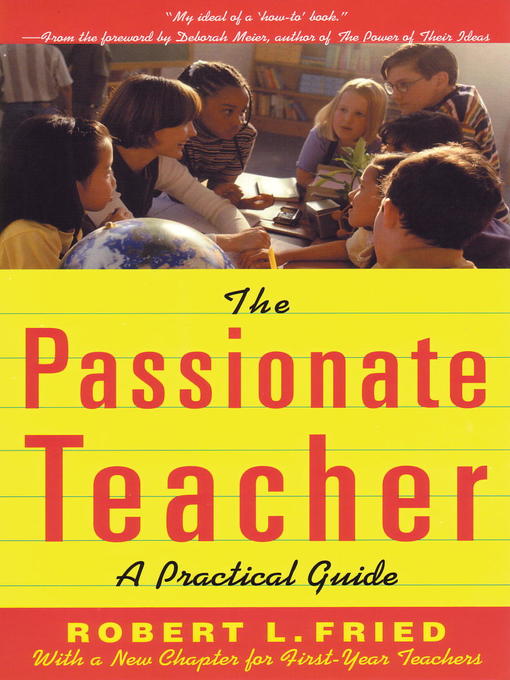Title details for The Passionate Teacher by Robert L. Fried - Available